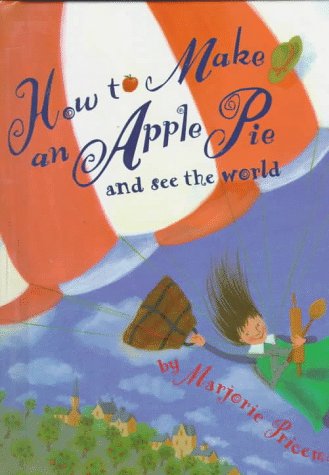 Beispielbild fr How to Make an Apple Pie and See the World zum Verkauf von Better World Books