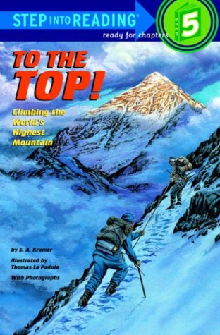 9780679938859: To the Top!: Climbing the World's Highest Mountain (Step into Reading, a Step 4 Book)