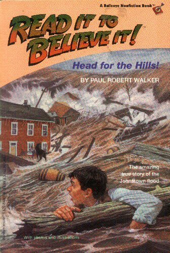 Stock image for Head for the Hills! : The Amazing True Story of the Johnstown Flood for sale by Better World Books