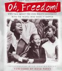 Stock image for Oh, Freedom! : Kids Talk about the Civil Rights Movement with the People Who Made It Happen for sale by Better World Books