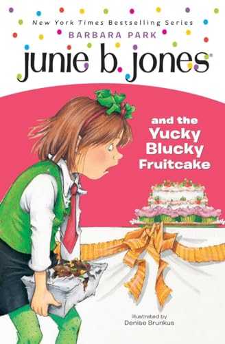 Beispielbild fr Junie B. Jones & The Yucky Blucky Fruit Cake (Junie B. Jones 5, Library Binding) zum Verkauf von Half Price Books Inc.