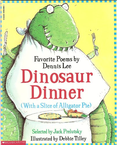 Beispielbild fr Dinosaur Dinner, with a Slice of Alligator Pie zum Verkauf von Better World Books: West