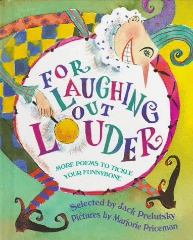 Beispielbild fr For Laughing Out Louder : More Poems to Tickle Your Funnybone zum Verkauf von Better World Books