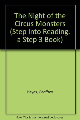 9780679971139: The Night of the Circus Monsters (Step into Reading. a Step 3 Book)