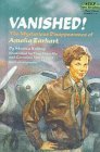 Imagen de archivo de Vanished! : The Mysterious Disappearance of Amelia Earhart a la venta por Better World Books