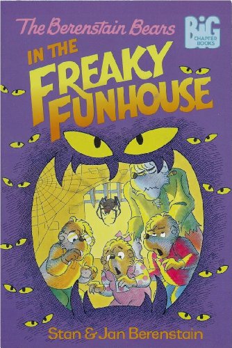 9780679972440: The Berenstain Bears in the Freaky Funhouse (Berenstain Bears Big Chapter Books)