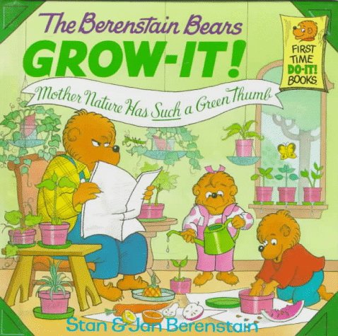 Stock image for The Berenstain Bears Grow-It! Mother Nature Has Such a Green Thumb! for sale by ThriftBooks-Atlanta