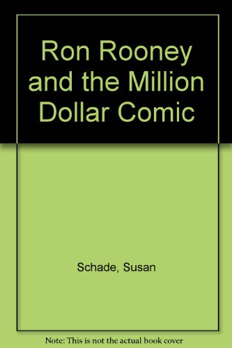 Ron Rooney and the Million Dollar Comic (9780679973850) by Schade, Susan