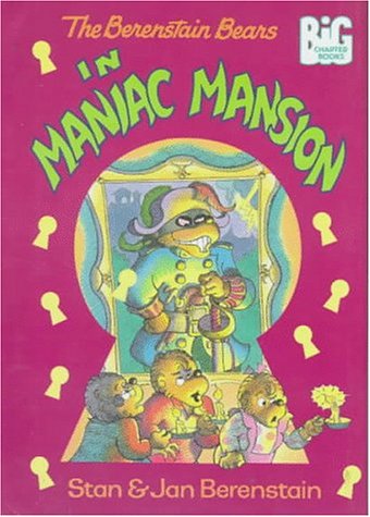 9780679981565: The Berenstain Bears in Maniac Mansion (Berenstain Bears Big Chapter Books)