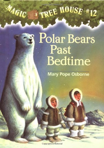 Imagen de archivo de Magic Tree House #12: Polar Bears Past Bedtime a la venta por Your Online Bookstore