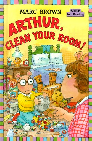 Stock image for Arthur, Clean Your Room! (Step-Into-Reading, Step 3) for sale by ThriftBooks-Atlanta
