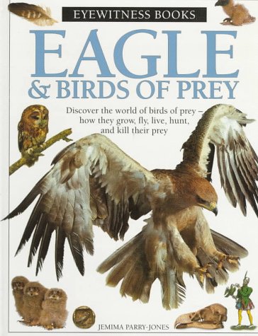 Eagle & Birds of Prey (Eyewitness) (9780679985433) by Parry-Jones, Jemima