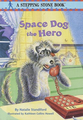 9780679989066: Space Dog the Hero (STEPPING STONE BOOK)