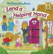 The Berenstain Bears Lend a Helping Hand (First Time Books(R)) (9780679989561) by Berenstain, Stan; Berenstain, Jan