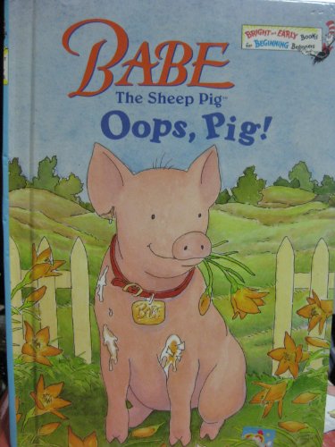 Stock image for Babe the Sheep Pig: Oops, Pig! (Early Step into Reading) for sale by SecondSale