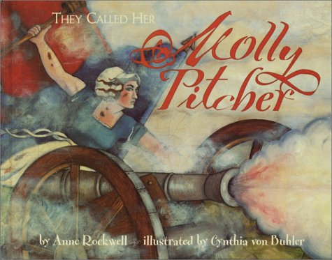 They Called Her Molly Pitcher - Rockwell, Anne