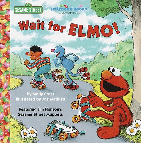 9780679991908: Wait for Elmo! (Jellybean Books)