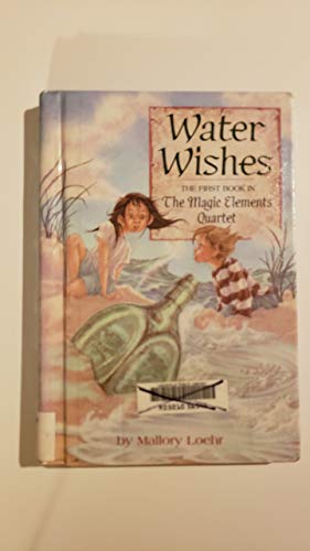 9780679992165: Water Wishes: The First Book in the Magic Elements Quartet (STEPPING STONE BOOK)