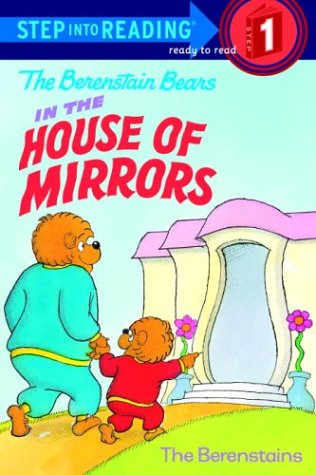 The Berenstain Bears' House of Mirrors (Step-Into-Reading, Step 1) (9780679992264) by Berenstain, Stan; Berenstain, Jan