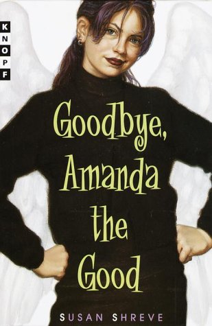 Goodbye, Amanda the Good (9780679992417) by Shreve, Susan