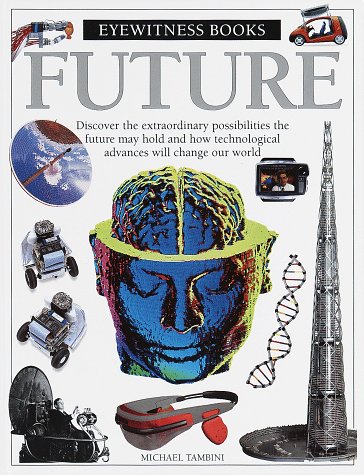 9780679993179: Future (Eyewitness Books , No 76)