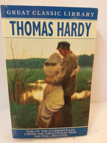 Beispielbild für Thomas Hardy: Tess of the d'Urbervilles, Under the Greenwood Tree, The Well-Beloved (Great Classic Library) zum Verkauf von OwlsBooks