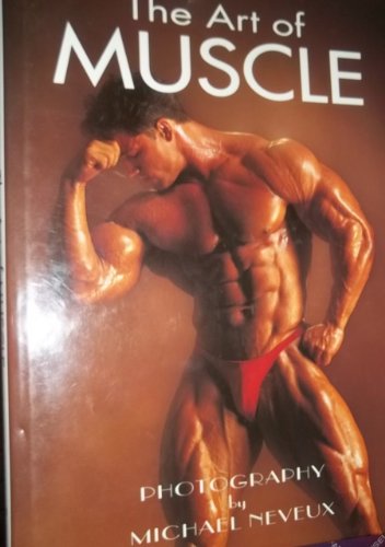Beispielbild fr The Art of Muscle zum Verkauf von SecondSale