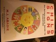 Beispielbild fr Child Signs: An Astrological Guide to Parenting zum Verkauf von Front Cover Books