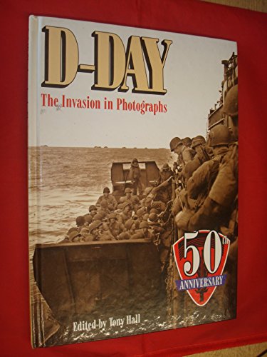 Stock image for D-Day: The Invasion in Photographs for sale by Wonder Book