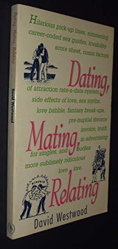 Beispielbild fr Dating, Mating, Relating zum Verkauf von Persephone's Books