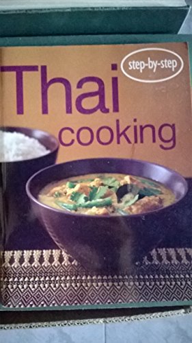 Stock image for Thai Cooking (Step-by-Step, Confident Cooking) (2008-05-03) for sale by Wonder Book