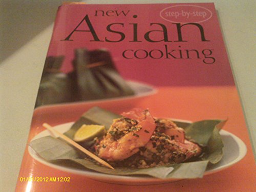 Beispielbild fr New Asian Cooking (Step-by-Step Confident Cooking) zum Verkauf von Better World Books