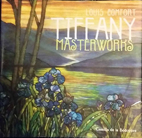 Masterworks of Louis Comfort Tiffany: Alastair Duncan, Martin Eidelberg,  Neil Harris, Louis Comfort Tiffany: 9780870995835: : Books