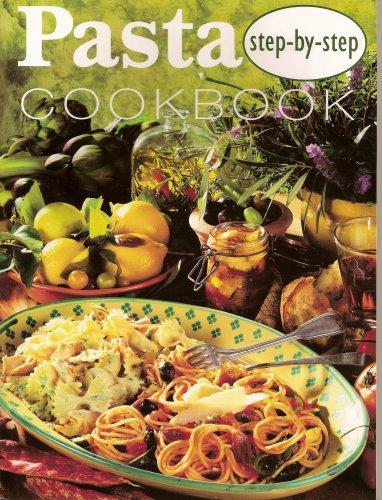 Stock image for Step-by-Step Pasta Cookbook for sale by Your Online Bookstore