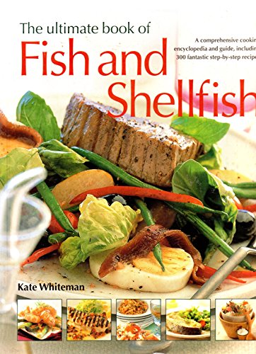 Beispielbild fr The Ultimate Book of Fish and Shellfish: 300 Step by Step Recipes zum Verkauf von WorldofBooks