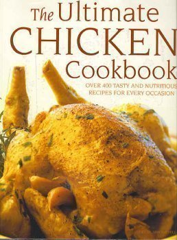 Beispielbild fr The Ultimate Chicken Cookbook zum Verkauf von Better World Books