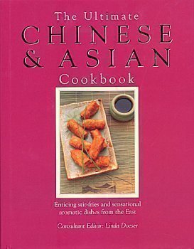 Imagen de archivo de The Ultimate Chinese and Asian Cookbook a la venta por Bookmonger.Ltd