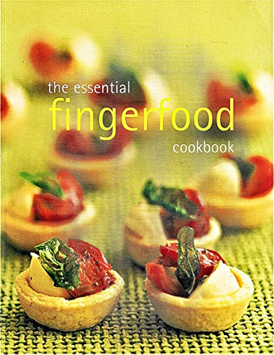 Stock image for The Essential Fingerfood Cookbook for sale by Goodwill Books