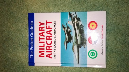 Stock image for The Pocket Guide to Military Aircraft and the World's Air Forces for sale by Hippo Books