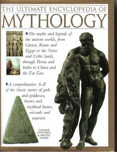 9780681032187: The Ultimate Encyclopedia of Mythology: An A-Z guide to the myths and legends of the ancient world