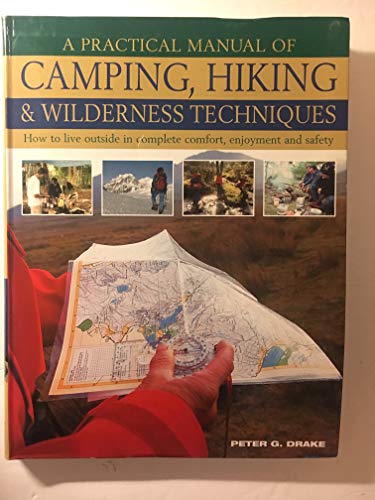 Imagen de archivo de A Practical Manual of Camping, Hiking&Wilderness Techniques a la venta por HPB Inc.