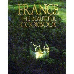 Beispielbild fr France the Beautiful CookGilles Pudlowski (1990) Hardcover zum Verkauf von Half Price Books Inc.