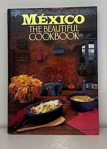 Stock image for Mexico: The Beautiful Cookbook by Marilyn Tausend (1996) Hardcover for sale by Wonder Book