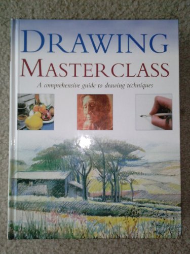 Stock image for Drawing Master Class, a Comprehensive Guide to Drawing Techniques for sale by ThriftBooks-Dallas