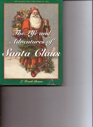 Imagen de archivo de The Life and Adventures of Santa Claus a la venta por Half Price Books Inc.