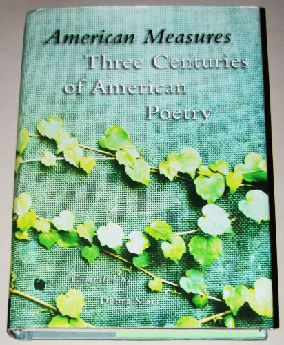 Beispielbild fr American Measures: Three Centuries of American Poetry zum Verkauf von Wonder Book