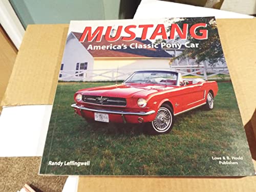 Mustang: America's classic pony car (9780681076303) by Leffingwell, Randy