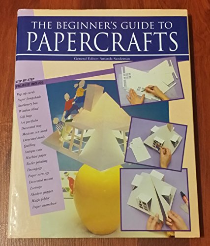 Imagen de archivo de Beginner's Guide to Papercrafts a la venta por Firefly Bookstore