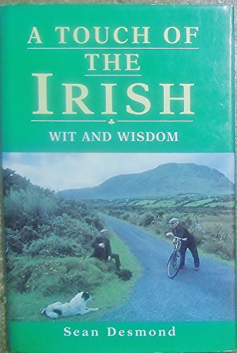 Stock image for Touch of the Irish Wit and Wisdom for sale by BookHolders