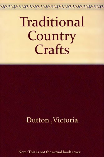 Stock image for Traditional Country Crafts for sale by Better World Books